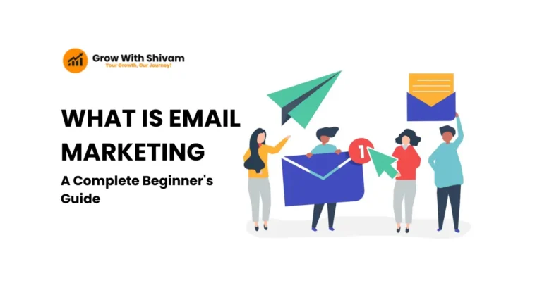 Email Marketing Guide for Beginners – Illustration of people with email icons, envelopes and paper planes under the title What is Email Marketing by Grow With Shivam.