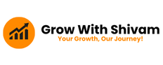 Grow with Shivam